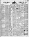 Wiltshire Independent Thursday 20 February 1862 Page 1