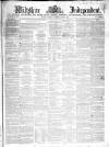 Wiltshire Independent Thursday 06 August 1863 Page 1