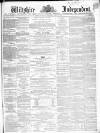 Wiltshire Independent Thursday 24 March 1864 Page 1