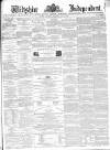 Wiltshire Independent Thursday 14 July 1864 Page 1
