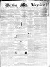 Wiltshire Independent Thursday 01 December 1864 Page 1