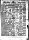 Wiltshire Independent Thursday 13 October 1870 Page 1