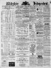 Wiltshire Independent Thursday 28 May 1874 Page 1