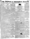 Devizes and Wiltshire Gazette Thursday 15 March 1838 Page 1