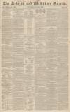 Devizes and Wiltshire Gazette Thursday 24 June 1847 Page 1