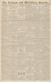 Devizes and Wiltshire Gazette Thursday 22 July 1847 Page 1