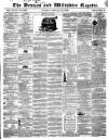 Devizes and Wiltshire Gazette Thursday 13 February 1862 Page 1