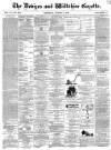 Devizes and Wiltshire Gazette Thursday 11 August 1870 Page 1