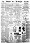 Devizes and Wiltshire Gazette Thursday 22 February 1883 Page 1