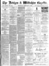 Devizes and Wiltshire Gazette Thursday 09 February 1888 Page 1
