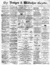 Devizes and Wiltshire Gazette Thursday 05 December 1889 Page 1