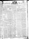 Carlisle Journal Saturday 26 November 1803 Page 1