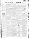 Carlisle Journal Saturday 02 April 1814 Page 1