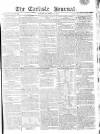 Carlisle Journal Saturday 09 April 1814 Page 1