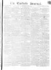 Carlisle Journal Saturday 07 May 1814 Page 1