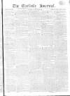 Carlisle Journal Saturday 16 July 1814 Page 1