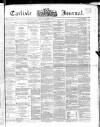 Carlisle Journal Friday 01 November 1867 Page 1