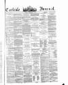 Carlisle Journal Tuesday 17 December 1867 Page 1