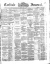 Carlisle Journal Tuesday 17 May 1870 Page 1