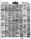 Carlisle Journal Friday 04 March 1881 Page 1