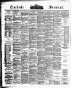 Carlisle Journal Friday 30 August 1889 Page 1