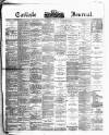 Carlisle Journal Tuesday 23 February 1892 Page 1