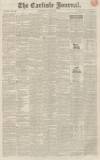 Carlisle Journal Saturday 06 July 1833 Page 1