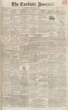 Carlisle Journal Saturday 27 December 1834 Page 1