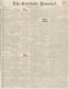 Carlisle Journal Saturday 25 April 1835 Page 1