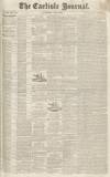 Carlisle Journal Saturday 09 May 1835 Page 1