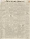 Carlisle Journal Saturday 18 June 1836 Page 1