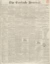 Carlisle Journal Saturday 23 July 1836 Page 1