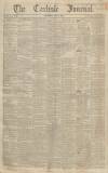Carlisle Journal Saturday 01 July 1837 Page 1