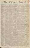 Carlisle Journal Saturday 22 July 1837 Page 1