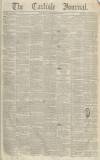Carlisle Journal Saturday 16 September 1837 Page 1