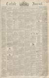 Carlisle Journal Saturday 20 July 1839 Page 1