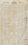 Carlisle Journal Saturday 18 January 1840 Page 1