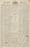 Carlisle Journal Saturday 19 December 1840 Page 1