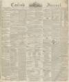 Carlisle Journal Saturday 09 January 1841 Page 1