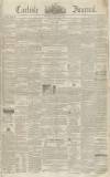 Carlisle Journal Saturday 16 January 1841 Page 1
