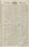 Carlisle Journal Saturday 13 February 1841 Page 1