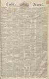 Carlisle Journal Saturday 15 January 1842 Page 1