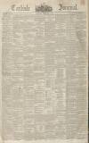 Carlisle Journal Saturday 11 February 1843 Page 1