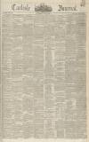 Carlisle Journal Saturday 29 July 1843 Page 1