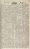 Carlisle Journal Saturday 02 September 1843 Page 1