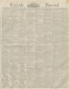 Carlisle Journal Saturday 12 April 1845 Page 1