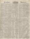Carlisle Journal Friday 30 June 1848 Page 1