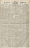 Carlisle Journal Friday 11 April 1851 Page 1