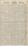 Carlisle Journal Friday 25 April 1851 Page 1