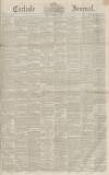 Carlisle Journal Friday 10 September 1852 Page 1
